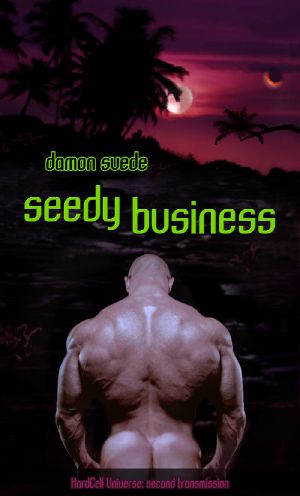 [HardCell 0.50] • Seedy Business